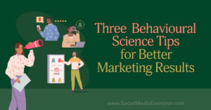 Read more about the article Three Behavioral Science Tips for Better Marketing Results