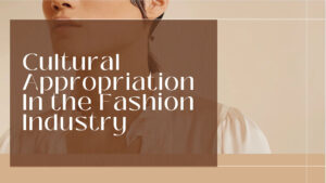 Read more about the article From Runways to Rituals: Confronting Cultural Appropriation in Fashion
