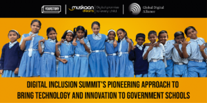 Read more about the article Digital Inclusion Summit's pioneering approach to bring technology and innovation to government schools