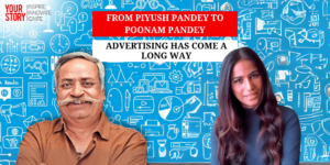 Read more about the article From Piyush Pandey to Poonam Pandey – Advertising has come a Long Way