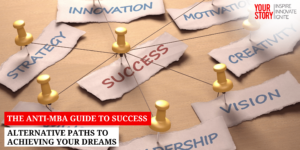 Read more about the article ⁠⁠The Anti-MBA Guide to Success: Alternative Paths to Achieving Your Dreams