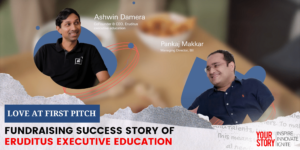 Read more about the article ⁠Love at First Pitch: Fundraising Success Story of Eruditus Executive Education