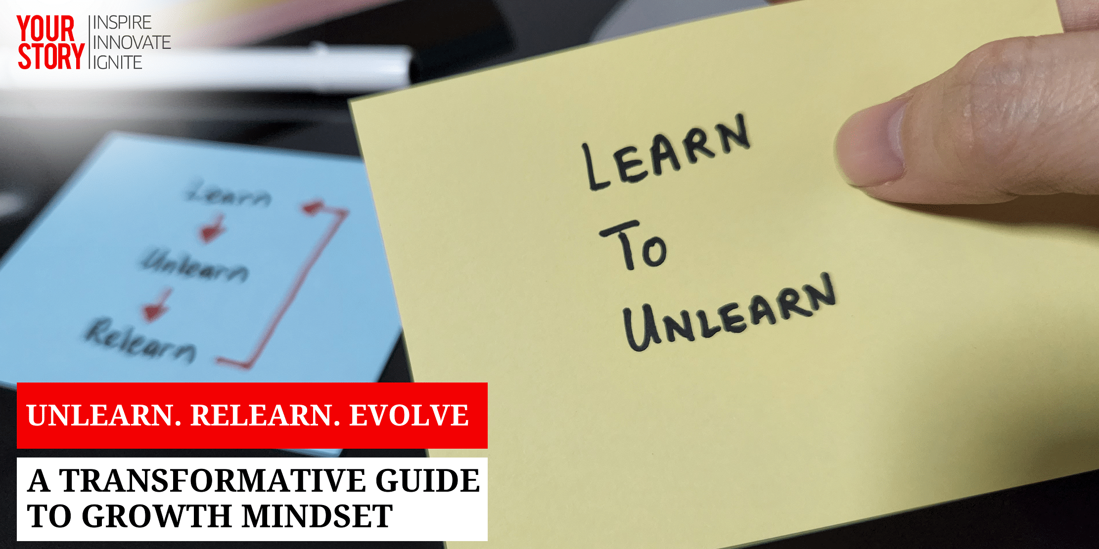 You are currently viewing Unlearn. Relearn. Evolve: A Transformative Guide to Growth Mindset