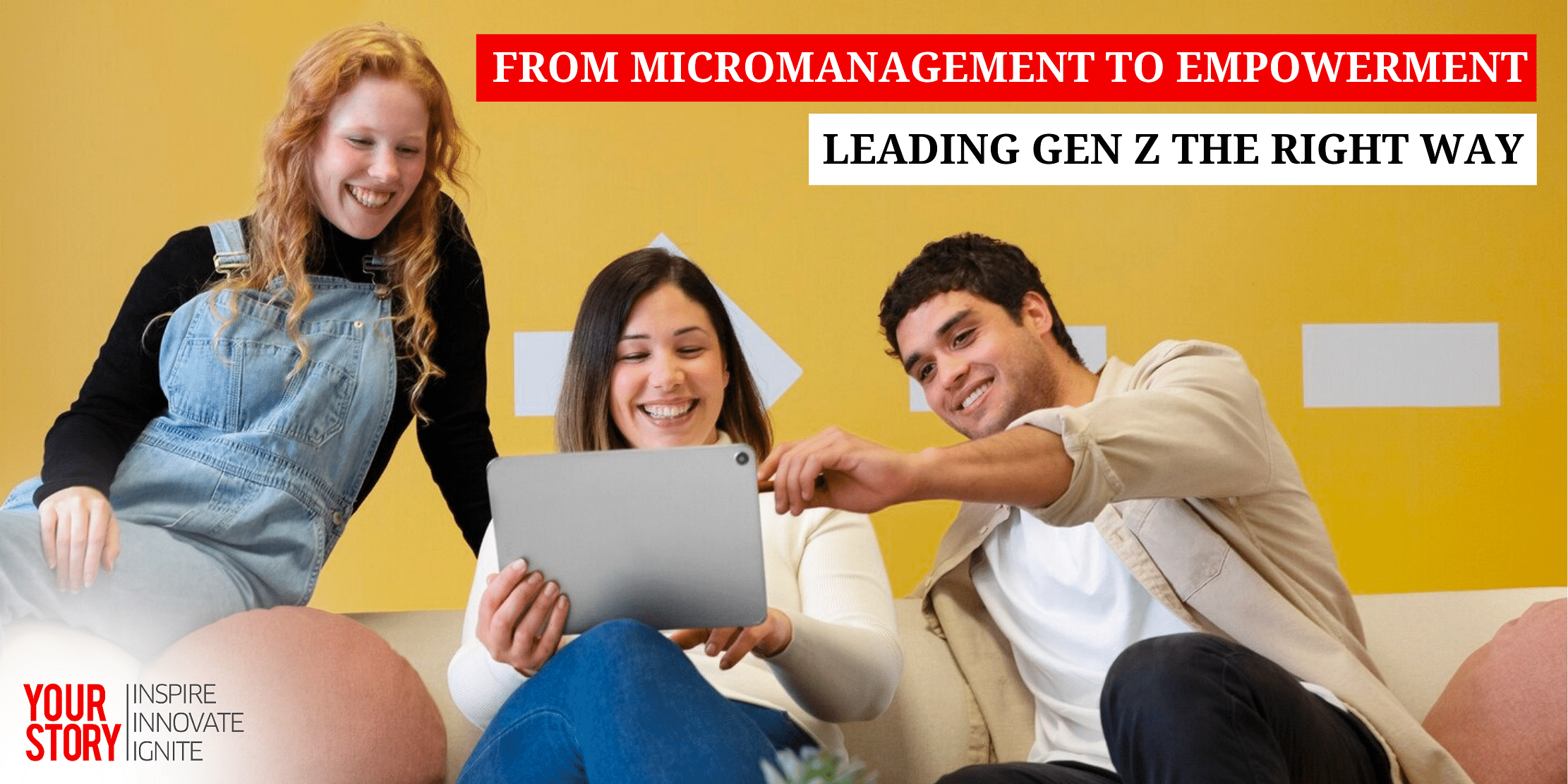 You are currently viewing ⁠From Micromanagement to Empowerment: Leading Gen Z the Right Way