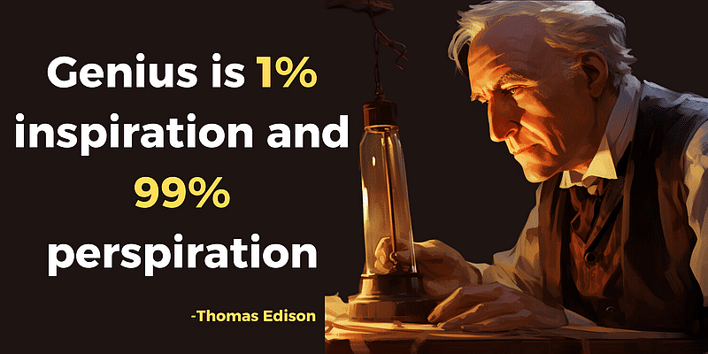 You are currently viewing The 99% Effort Behind Every Genius: Edison's Insight