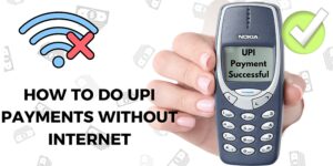 Read more about the article No Internet, No Problem: UPI Payments Made Easy!