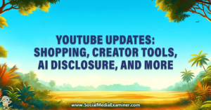 Read more about the article YouTube Updates: Shopping Features, Creator Tools, AI Disclosure, and More