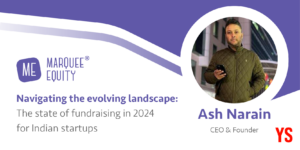 Read more about the article Navigating the evolving landscape: The state of fundraising in 2024 for Indian startups