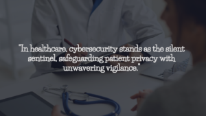 Read more about the article Cybersecurity in healthcare: Protecting patient data