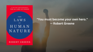 Read more about the article The laws of human nature: Lessons from Robert Greene’s book