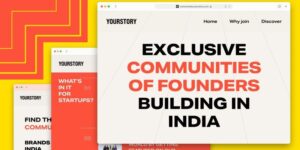 Read more about the article Introducing YourStory Communities: Exclusive networks of founders building in India