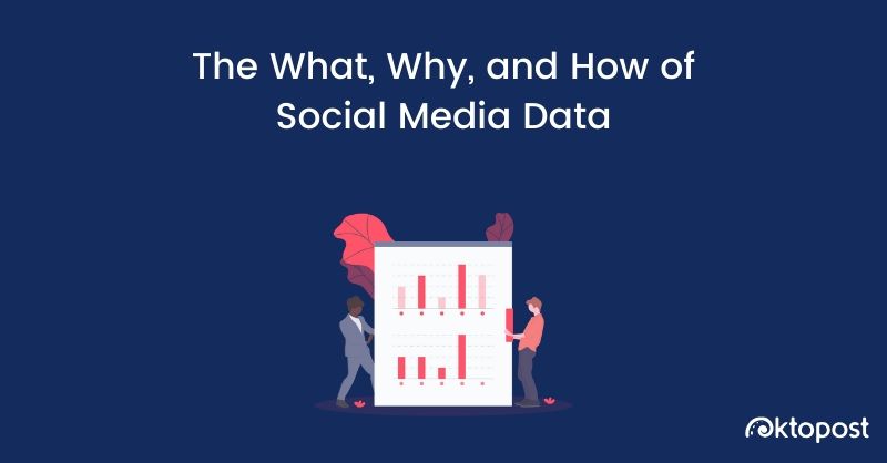 You are currently viewing The What, Why, and How of Social Media Data