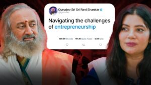 Read more about the article Navigating the challenges of entrepreneurship: Sri Sri Ravi Shankar