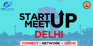 Read more about the article IIT Madras Startup Networking Event Hits Delhi: Connect, Collaborate, Scale