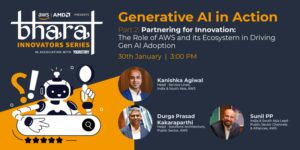 Read more about the article Partnering for innovation: AWS Bharat Innovators Series’ webinar on Generative AI’s role in transforming public services