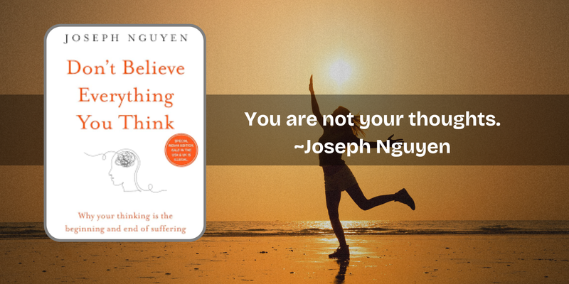 You are currently viewing 5 Lessons from the book Don’t Believe Everything You Think