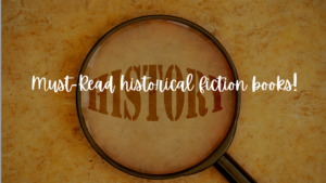 Read more about the article 6 Historical Fiction Books with Timeless Lessons for Today