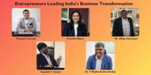 Read more about the article Meet the five entrepreneurs leading India’s business transformation